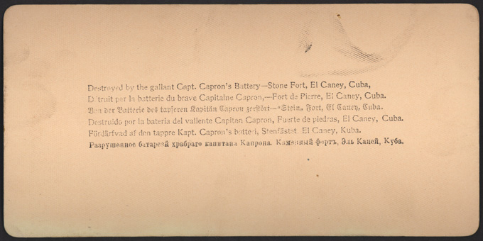 Destroyed by the gallant Capt. Capron's Battery-Stone Fort, El Caney, Cuba, reverse